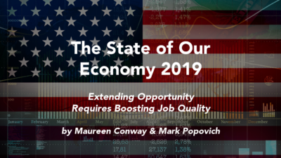 The State of Our Economy 2019 – Extending Opportunity Requires Boosting Job Quality