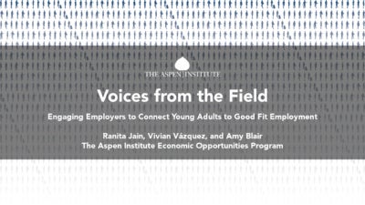 Foreground: "'Voices from the Field: Engaging Employers to Connect Young Adults to Good Fit Employment.' By Ranita Jain, Vivian Vázquez, and Amy Blair. The Aspen Institute Economic Opportunities Program." Background: silhouette icons representing young people in different occupations