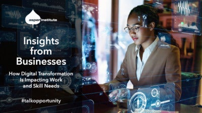 Promotional image for the event “Insights from Businesses: How Digital Transformation Is Impacting Work and Skill Needs," hosted by the Aspen Institute on September 22, 2021, at 2 pm EDT. The image includes the event info and a background photo of a woman working at a laptop with technology symbols floating around her.
