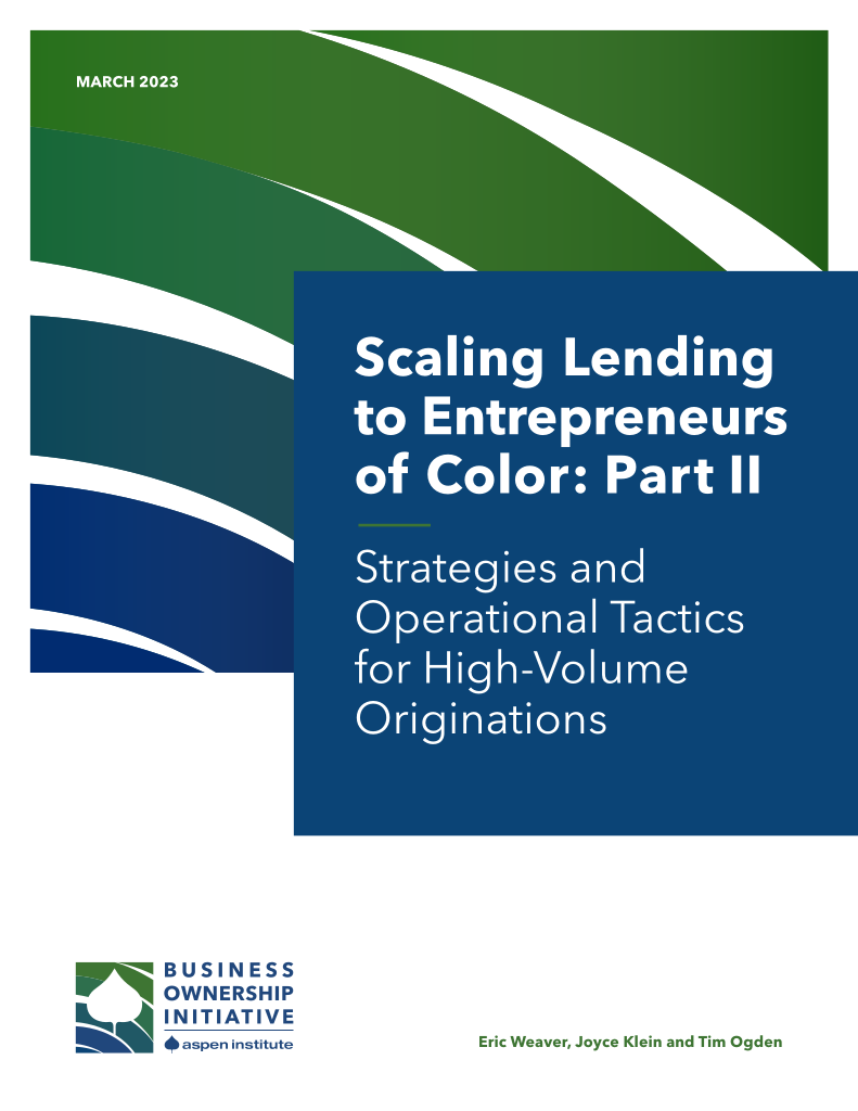 Cover page of the publication, “Scaling Lending to Entrepreneurs of Color: Part II - Strategies and Operational Tactics for High-Volume Originations”