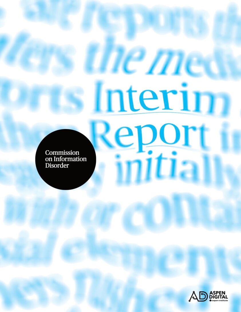 Commission on Information Disorder Interim Report, Aspen Digital
