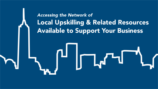Accessing the Network of Local Upskilling and Related Resources Available to Support Your Business
