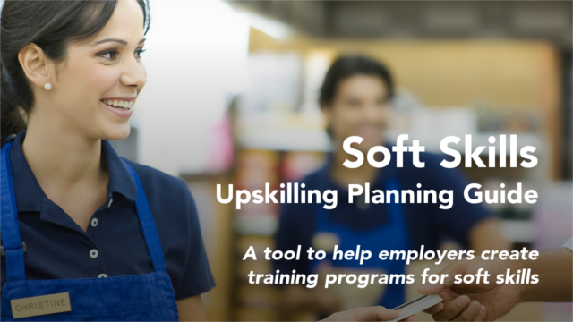 Retail workers smiling with customer, with text "Soft Skills Upskilling Planning Guide: A tool to help employers create training programs for soft skills"