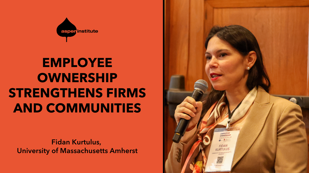 Image of Fidan Kurtulus with an orange graphic that reads "Employee Ownership Strengthens Firms and Communities." This image leads to a clip of Fidan Kurtulus speaking at the 2025 Employee Ownership Ideas Forum on YouTube.